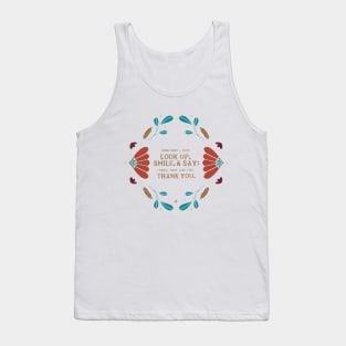 Look up & say thank you Tank Top